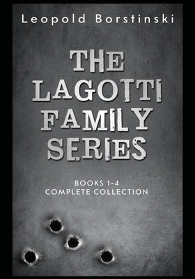 The Lagotti Family: Complete Collection Books 1-4 by Borstinski, Leopold