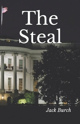 The Steal by Burch, Jack