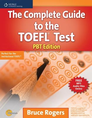 The Complete Guide to the TOEFL Test: Pbt Edition by Rogers, Bruce