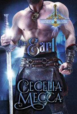 The Earl: Order of the Broken Blade by Mecca, Cecelia