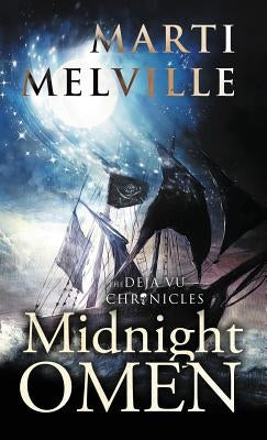 Midnight Omen: The Deja vu Chronicles by Melville, Marti