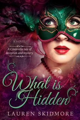 What Is Hidden by Skidmore, Lauren