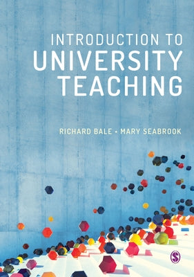 Introduction to University Teaching by Bale, Richard