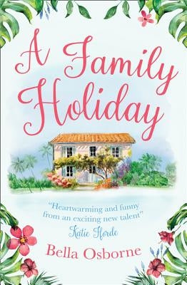 A Family Holiday by Osborne, Bella