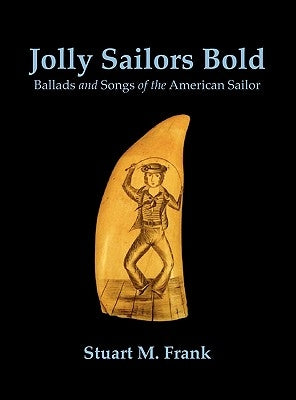 Jolly Sailors Bold by Frank, Stuart M.