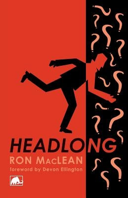 Headlong by MacLean, Ron