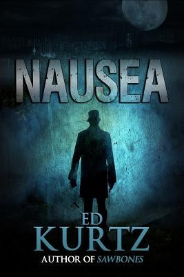 Nausea by Kurtz, Ed