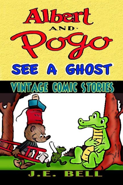 Albert and Pogo See a Ghost: A Funny Story for Kids by Bell, J. E.