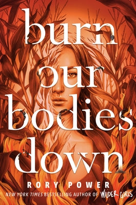 Burn Our Bodies Down by Power, Rory