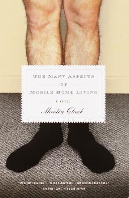 The Many Aspects of Mobile Home Living by Clark, Martin