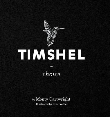 Timshel: Choice by Cartwright, Monty