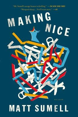 Making Nice: A Novel in Stories by Sumell, Matt