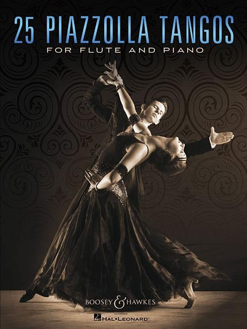 25 Piazzolla Tangos for Flute and Piano by Piazzolla, Astor