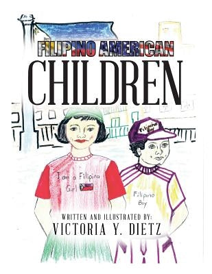 Filipino American Children by Dietz, Victoria y.