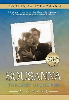 Sousanna: The Lost Daughter by Stratmann, Sousanna