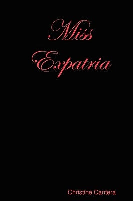 Miss Expatria by Cantera, Christine