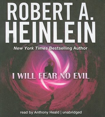 I Will Fear No Evil by Heinlein, Robert A.