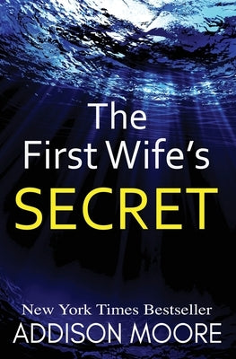 The First Wife's Secret by Moore, Addison