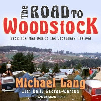 The Road to Woodstock by Lang, Michael