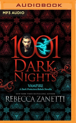 Vampire: A Dark Protectors/Rebels Novella by Zanetti, Rebecca