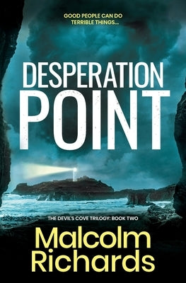 Desperation Point: A Nail-biting Serial Killer Thriller by Richards, Malcolm