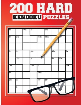 200 Hard Kendoku Puzzles: Japanese Puzzles by Olesia, Ann