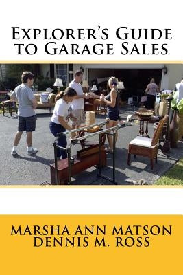 Explorer's Guide to Garage Sales by Ross, Dennis M.