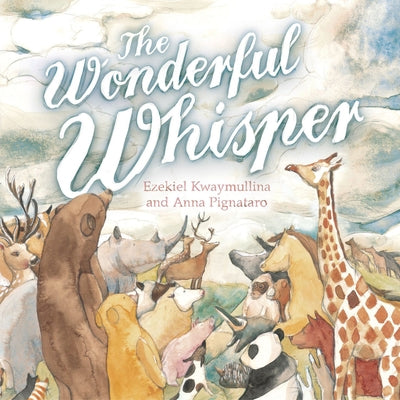 The Wonderful Whisper by Kwaymullina, Ezekiel