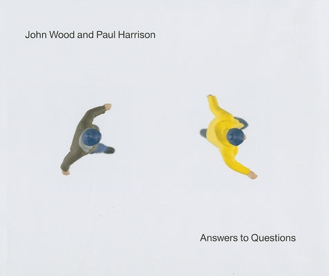 John Wood and Paul Harrison: Answers to Questions by Wood, John