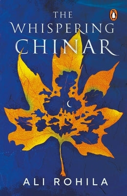 The Whispering Chinar by Rohila, Ali