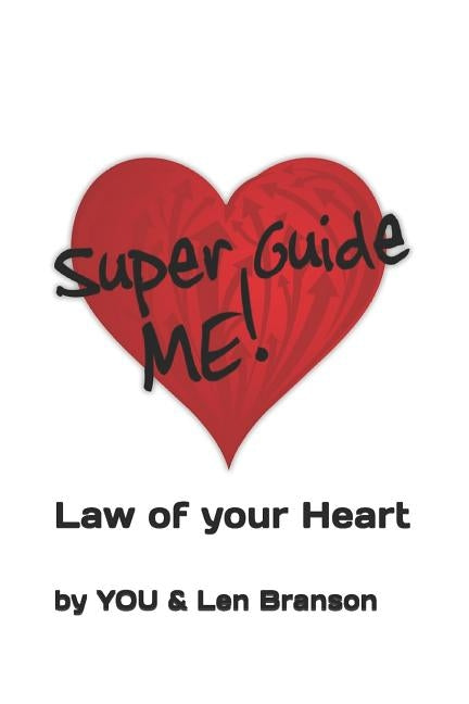 Superguide ME!: Law of your Heart by Beckwith, Michael Bernard