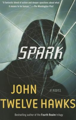 Spark by Twelve Hawks, John