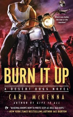 Burn It Up by McKenna, Cara