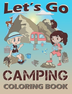 Let's Go Camping Coloring Book: Childrens Outdoor Activities Early Education Toddlers, Kindergarten Age (Preschool Fun) by N. Co, Laffa