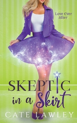 Skeptic in a Skirt by Lawley, Cate