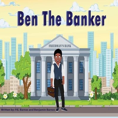 Ben the Banker by Barnes, Benjamin a.