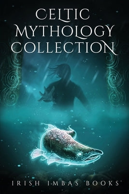 Celtic Mythology Collection 2 by O'Sullivan, Brian