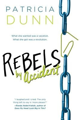 Rebels by Accident by Dunn, Patricia