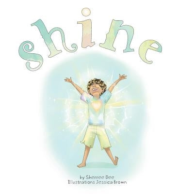 Shine by Dee, Sherree