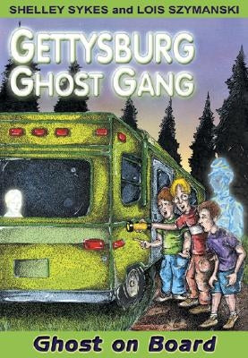 Ghost on Board: Gettysburg Ghost Gang #2 by Sykes, Shelley