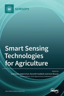 Smart Sensing Technologies for Agriculture by Adamchuk, Viacheslav