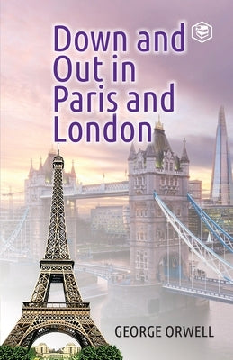 Down and Out in Paris and London by Orwell, George