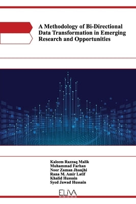 A Methodology of Bi-Directional Data Transformation in Emerging Research and Opportunities by Farhan, Muhammad