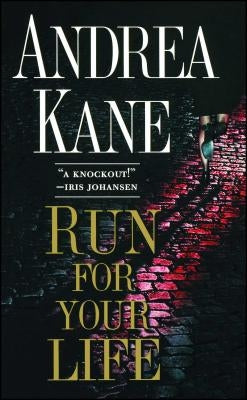 Run for Your Life by Kane, Andrea