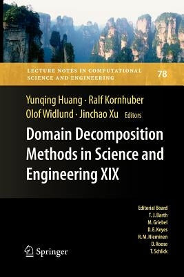 Domain Decomposition Methods in Science and Engineering XIX by Huang, Yunqing