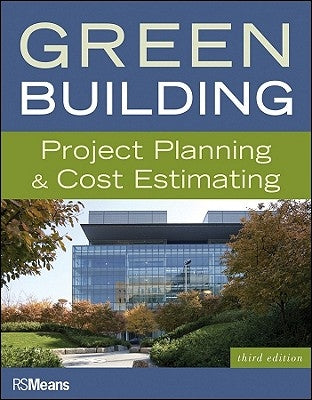 Green Building: Project Planning & Cost Estimating by Rsmeans