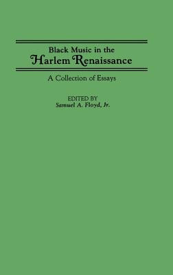 Black Music in the Harlem Renaissance: A Collection of Essays by Floyd, Samuel