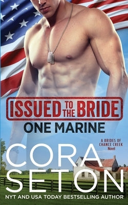 Issued to the Bride One Marine by Seton, Cora