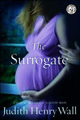 The Surrogate by Wall, Judith Henry