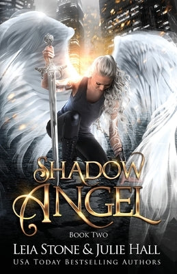 Shadow Angel: Book Two by Hall, Julie